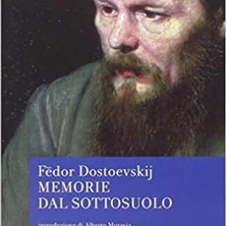 Memorie dal sottosuolo - Fëdor Dostoevskij